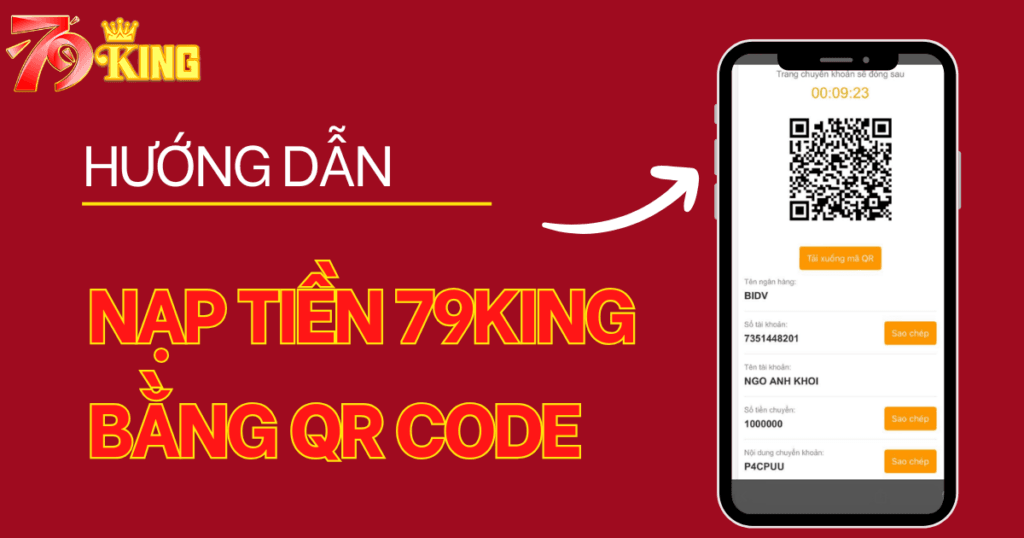 Cách nạp tiền 79KING bằng quét mã QR nhanh trong 3 phút